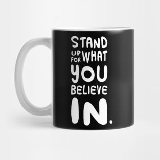 Positivity: Fight for what You Believe In Edition Mug